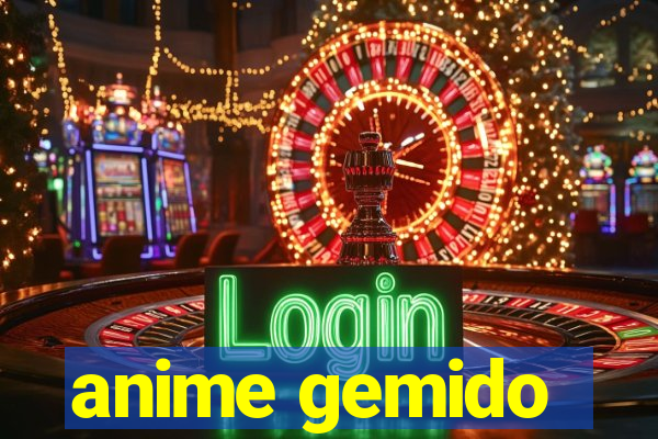 anime gemido